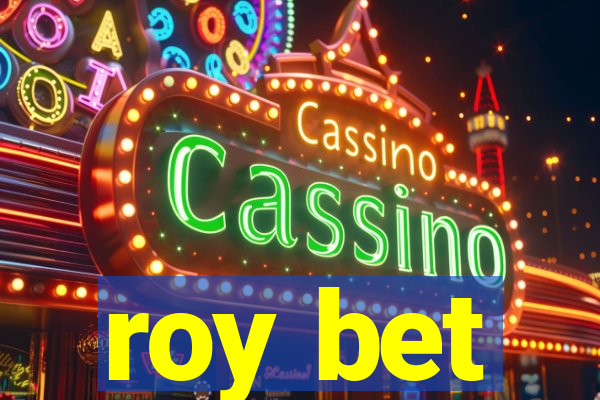 roy bet